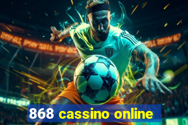 868 cassino online